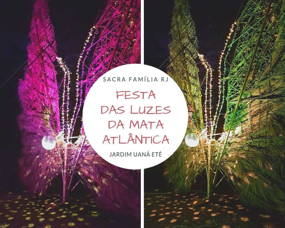 Festa das Luzes da Mata Atlântica, Jardim Uaná Etê.